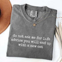 Life Advice Cat Person Humor T-Shirt