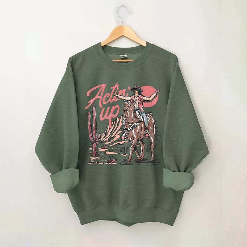 Actin' Up Sweatshirt