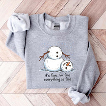 It's Fine I'm Fine Everything Is Fine Snowman Funny Sweatshirt