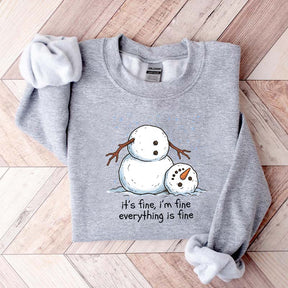 It's Fine I'm Fine Everything Is Fine Snowman Funny Sweatshirt