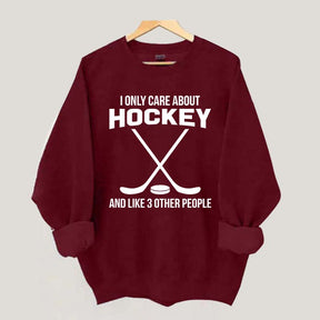 About Hockey and Like 3 Other People Sweatshirt
