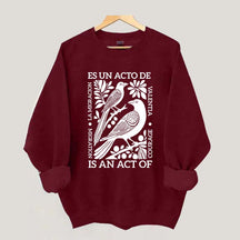 Migration Is An Act Of Courage Sweatshirt