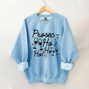 Prosec Ho Ho Ho Drinker Sweatshirt