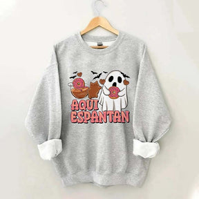 Aqui Espantan Sweatshirt