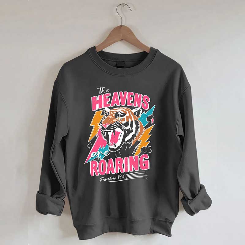 The Heavens Are Roaring Sweatshirt