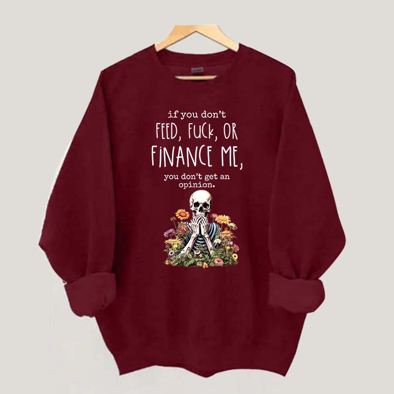 If You Don't Feed Adult Humor Sarcastic Woman Sweatshirt