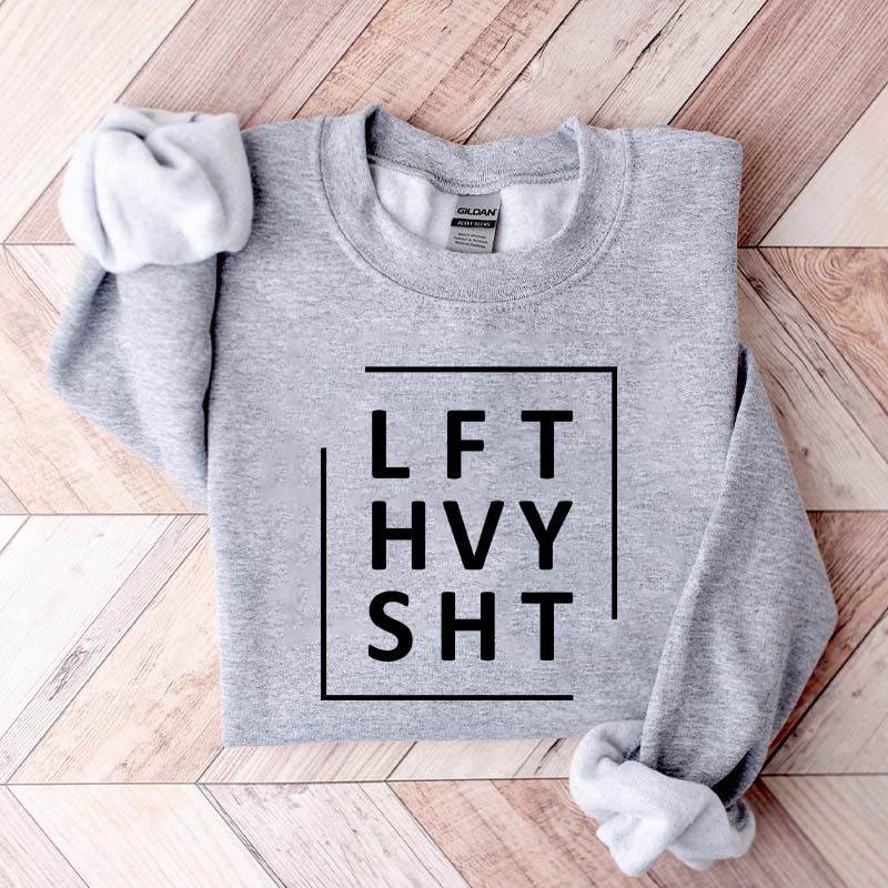 LFT HVY SHT Gym Sweatshirt