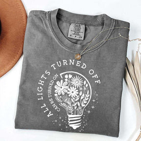 Comfort Colors All Lights Turned Off Can Be Turned On T-Shirt