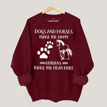 Dogs And Horses Makes Me Happy Sweatshirt