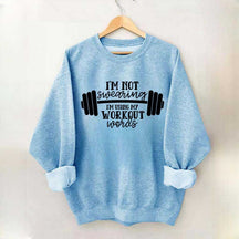 I'm Not Swearing I'm Using My Workout Words Sweatshirt