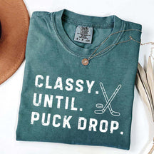 Classy Until Puck Drop Hockey Season Game Day T-Shirt