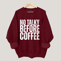 No Talky Before Coffee Sweatshirt