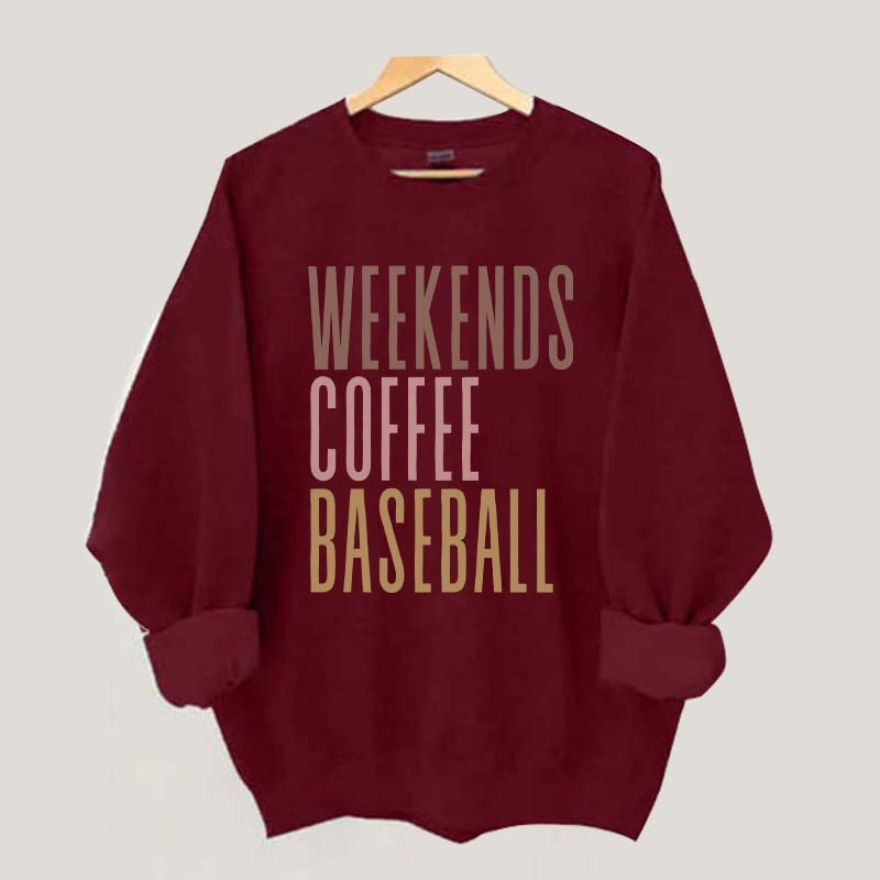 Weekends Coffee Baseball Sweatshirt