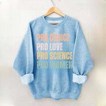Pro Choice Women Rights Sweatshirt