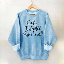 Easily Distracted By Horses Country Girl Sweatshirt