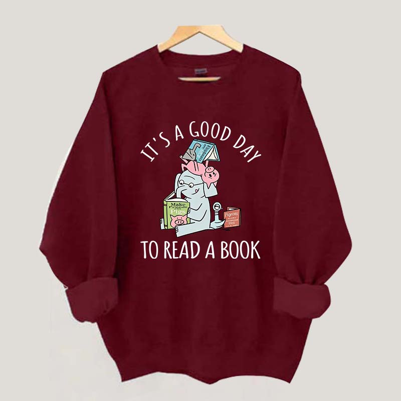 It's A Good Day To Read Pig Elephant Sweatshirt