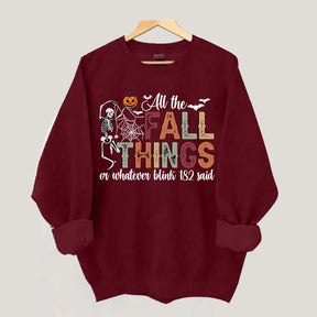 All The Fall Things Halloween Sweatshirt