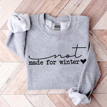 Merry And Bright Not Made For Winter Sweatshirt