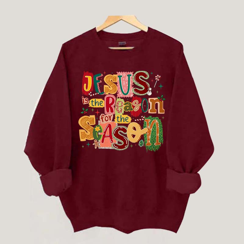 Christian Jesus Is The Reason Christmas Sweatshirt