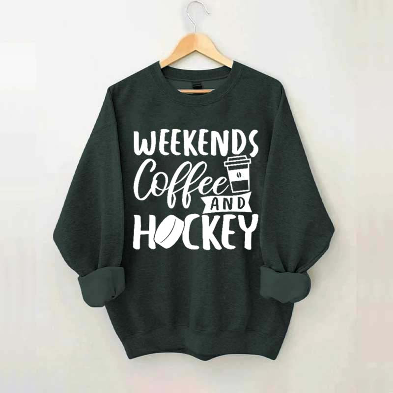 Weekends Coffee & Hockey Saying Sweatshirt