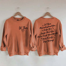 Let Them Front And Back Sweatshirt