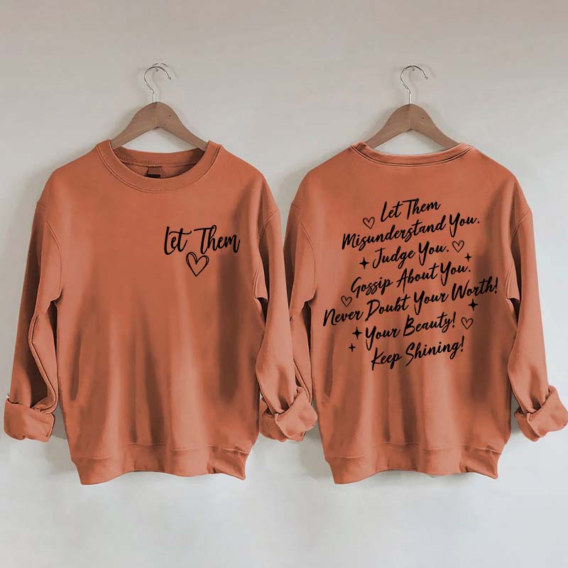 Let Them Front And Back Sweatshirt