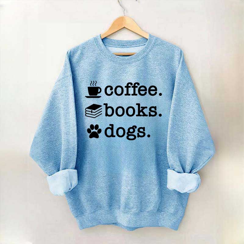 Coffee Books Dogs Sweatshirt