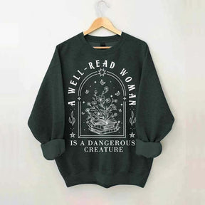 Well Read Woman Is A Dangerous Creature Sweatshirt