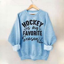 Funny Hockey Is My Favorite Season Sweatshirt