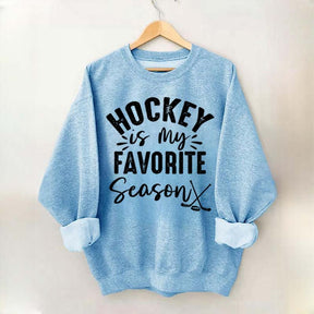 Funny Hockey Is My Favorite Season Sweatshirt