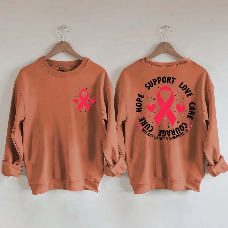 Breast Cancer Awareness Support Love Care Courage Sweatshirt