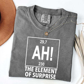 Ah! the Element of Surprise T-Shirt