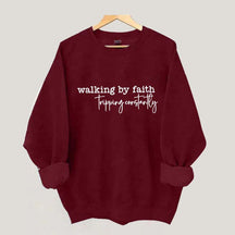 Walking By Faith Tripping Constantly Minimalist Sweatshirt