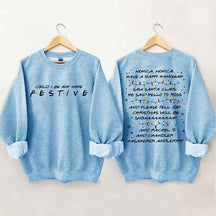 Could I Be Any More Festive Sweatshirt