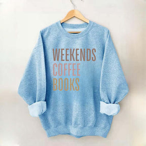 Weekends Coffee Books Sweattshirt