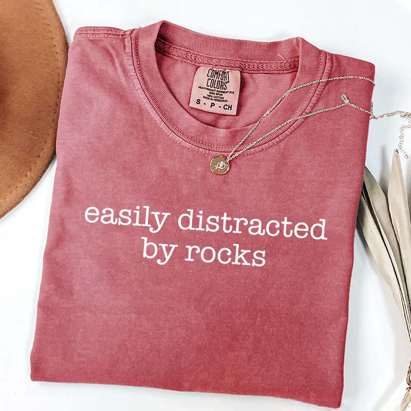 Easily Distracted By Rocks T-Shirt