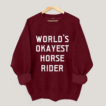 World's Okayest Horse Rider Sweatshirt