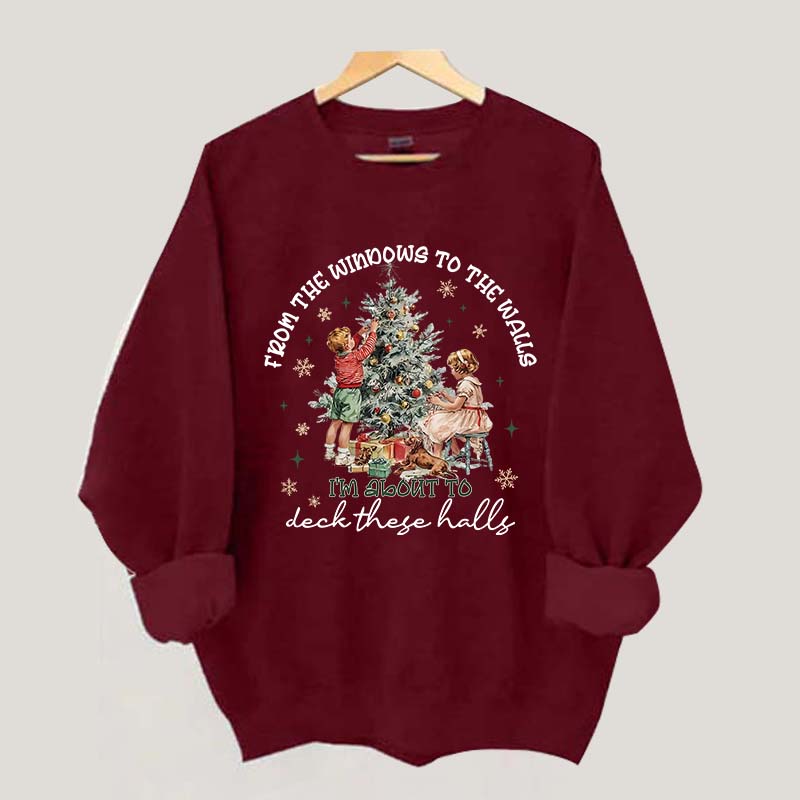 From The Windows to the Walls Funny Christmas Sweatshirt