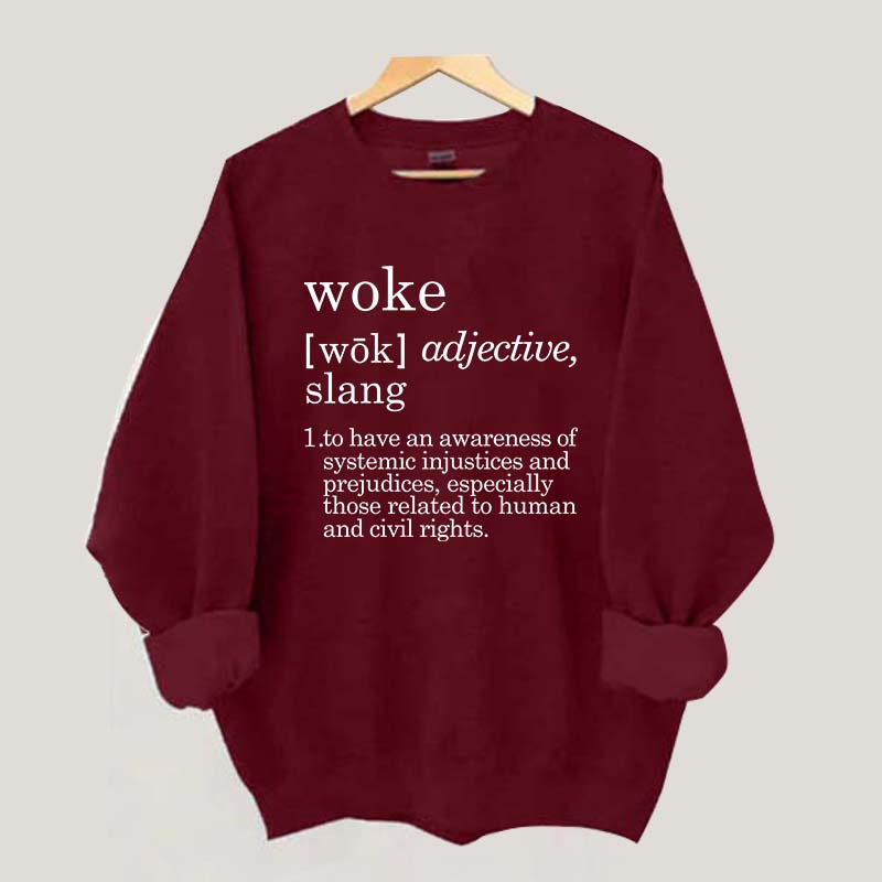 Woke Definition Social Justice Equal Rights Sweatshirt