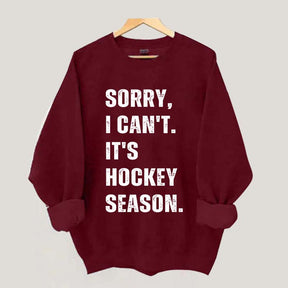 Sorry I Can't Hockey Bye Hockey Mom Sweatshirt