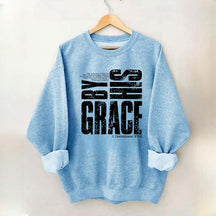 By His Grace Religious Sweatshirt