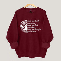 Buddha Yoga What You Think You Create Sweatshirt