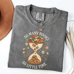 So Many Books So Little Time T-Shirt