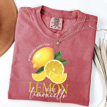 When Life Gives You Lemon Make Limoncello T-Shirt