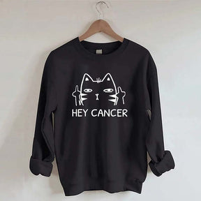 Hey Cancer Sweatshirt
