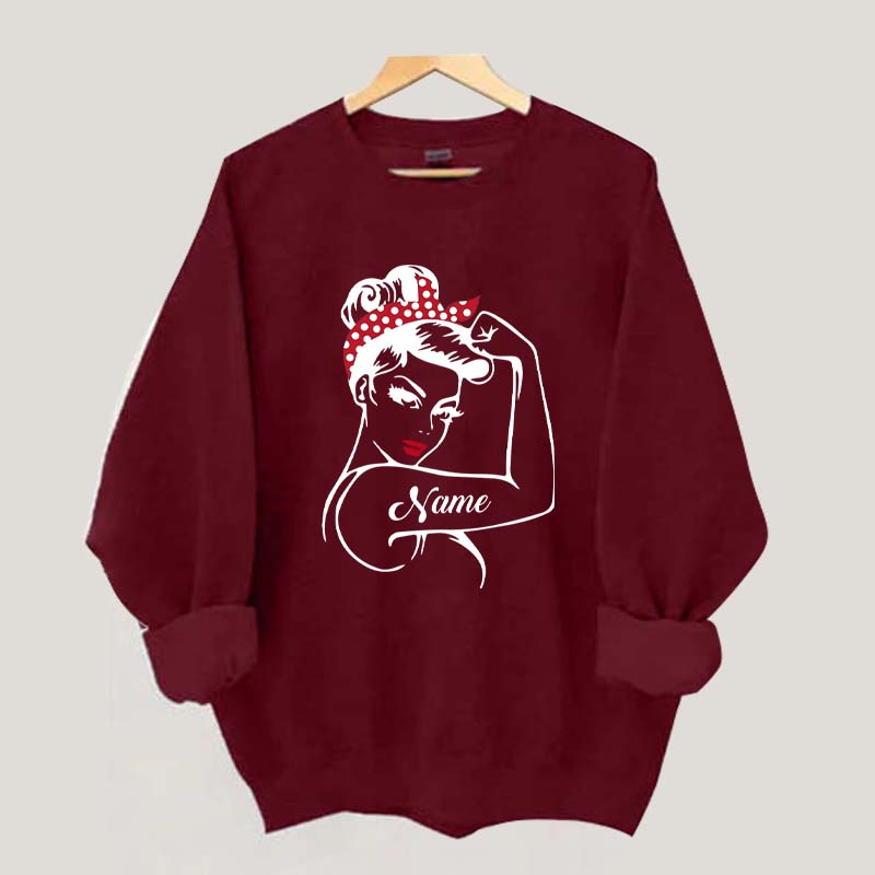 Custom Rosie the Riveter Strong Women Sweatshirt