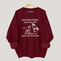 Cats And Horses Make Me Happy Sweatshirt
