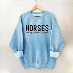 Horses Are My Favorite People Sweatshirt