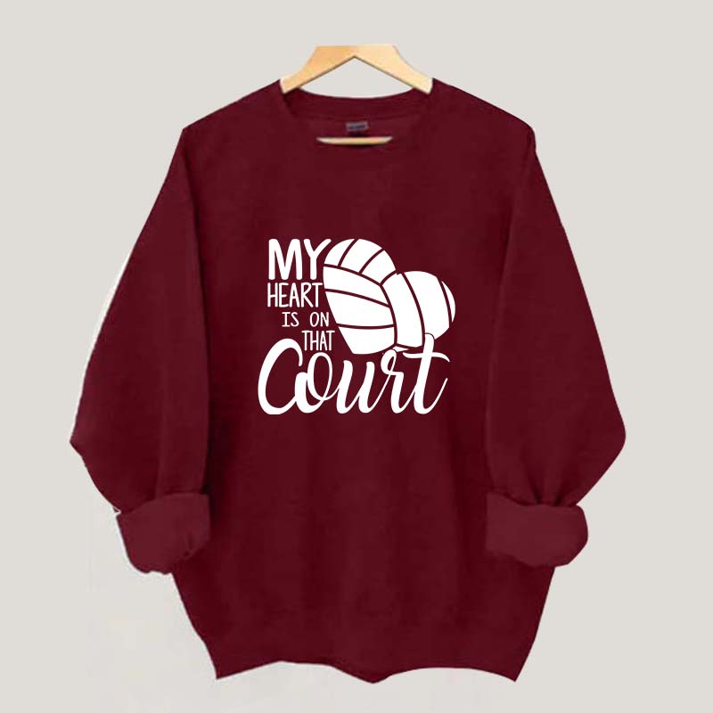 My Heart Is On That Court Sweatshirt