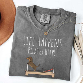 Life Happens Pilates Helps Dachshund Workout T-Shirt
